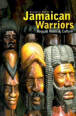Jamaican Warriors : Reggae, Roots & Culture
