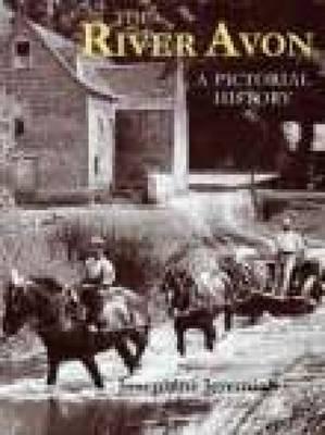 The River Avon: A Pictorial History from Warwick to Tewkesbury