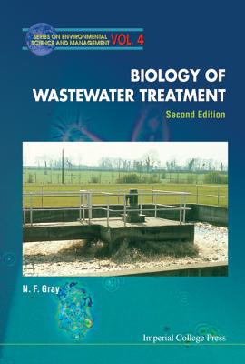Biology of Wastewater Treatment (Second Edition)(Series on Environmental Science and Management Vol. 4)