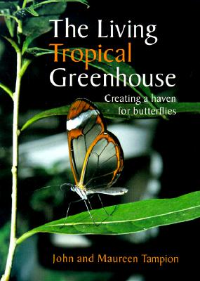 Image for The Living Tropical Greenhouse: Creating a Haven for Butterflies