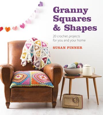 Image for Granny Squares and Shapes: 20 Crochet Projects for You and Your Home