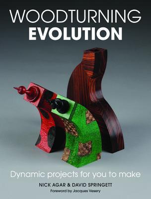 Image for Woodturning Evolution: Dynamic Projects for You to Make Woodturning Evolution: Dynamic Projects for You to Make