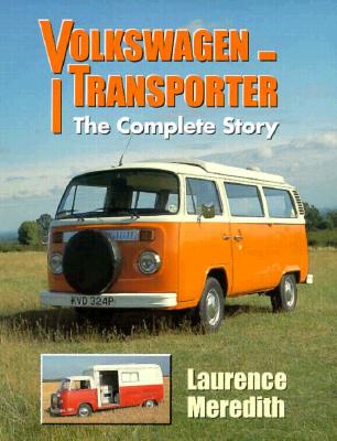 VOLKSWAGEN TRANSPORTER: THE COMPLETE STORY