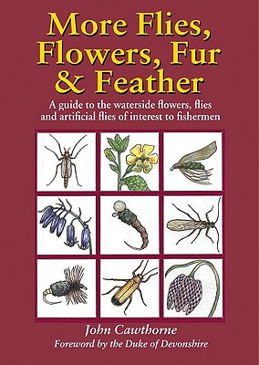 MORE FLIES, FLOWERS, FUR AND FEATHER