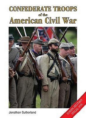 Confederate Troops of the American Civil War