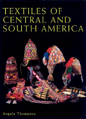 Textiles of Central and South America