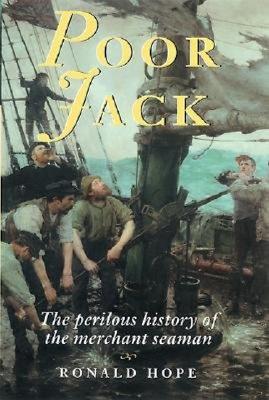 Image for POOR JACK The Perilous History of the Merchant Seaman POOR JACK The Perilous History of the Merchant Seaman