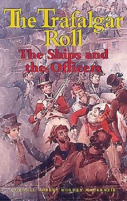 Image for The Trafalgar Roll : The Ships and the Officers