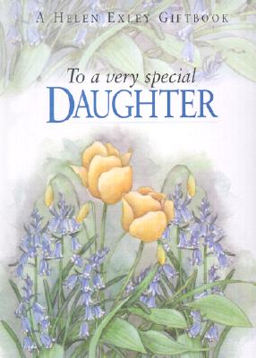To a Very Special Daughter (To Give and to Keep)