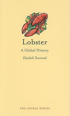 Lobster: A Global History (Edible)