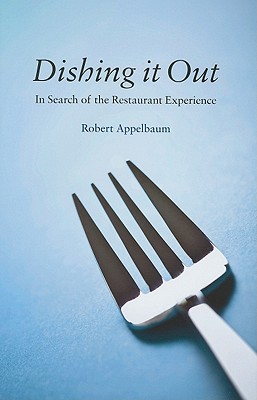 Dishing It Out: In Search of the Restaurant Experience