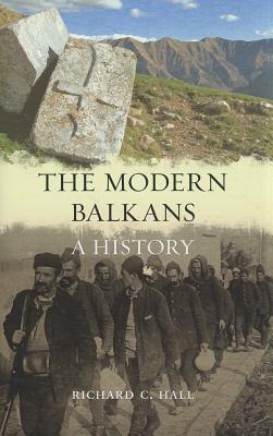 The Modern Balkans: A History