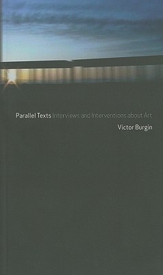 Parallel Texts: Interviews and Interventions about Art