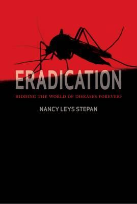 Eradication: Ridding the World of Diseases Forever