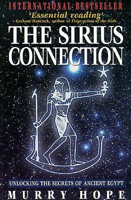The Sirius Connection: Unlocking the Secrets of Ancient Egypt