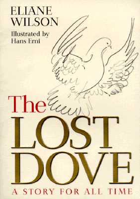 The Lost Dove: A Story for All Time