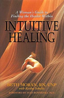Image for Intuitive Healing: A Woman's Guide to Finding the Healer Within