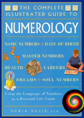 Image for The Complete Illustrated Guide to Numerology (The Complete Illustrated Guide Series)