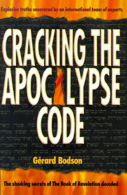 Cracking the Apocalypse Code: The Shocking Secrets of the Book of Revelation Decoded