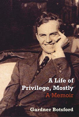 A LIFE OF PRIVILEGE, MOSTLY