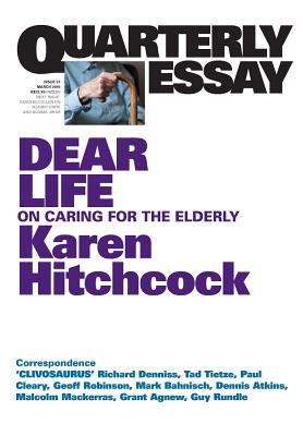 Quarterly Essay 57, Dear Life: On Caring for the Elderly Image for Quarterly Essay 57, Dear Life: On Caring for the Elderly