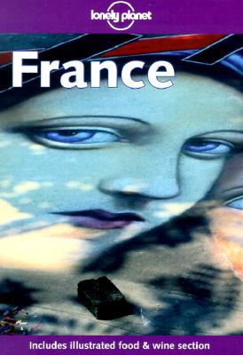Lonely Planet France (Lonely Planet France, 4th Ed)