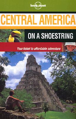 Lonely Planet Central America on a Shoestring