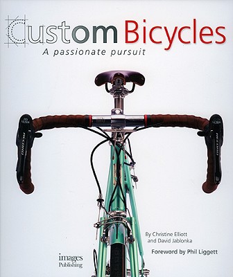 Image for Custom Bicycles: A Passionate Pursuit
