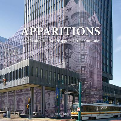 Image for Apparitions: Architecture That Has Disappeared From Our Cities