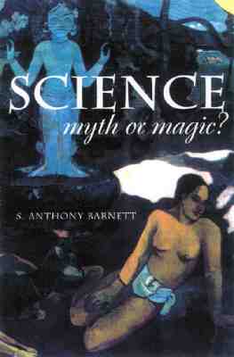 Science, Myth or Magic: A Struggle for Existence
