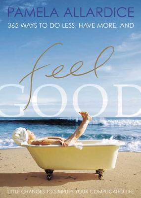 Image for Feel Good: Little Changes to Simplify Your Complicated Life (Sue Hines Book)