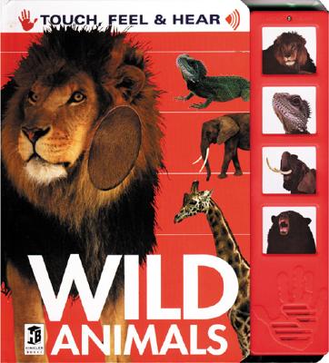 Image for Wild Animals: Touch, Feel, and Hear (Touch, Feel & Hear)