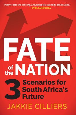 Fate of the Nation: 3 Scenarios for South Africa's Future