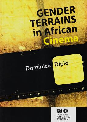 Gender Terrains in African Cinema (African Humanities)