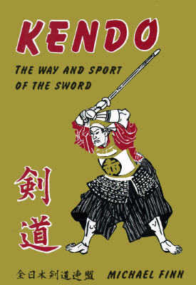 Kendo: The Way of the Sport Sword