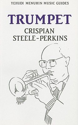 Trumpet (Yehudi Menuhin Music Guides)