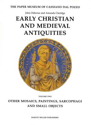 Early Christian and Medieval Antiquities: 2 vols (vol. 1) Mosaics and Wall Paintings in Roman Churches (Vol. 2) Other Mosaics, Paintings, Sarcophagi and Small Objects
