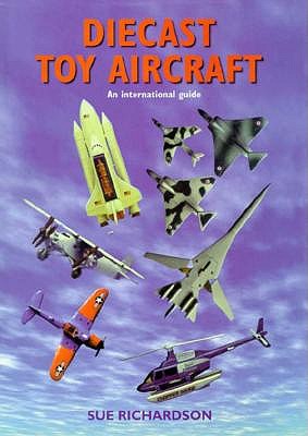DIECAST TOY AIRCRAFT: AN INTERNATIONAL GUIDE