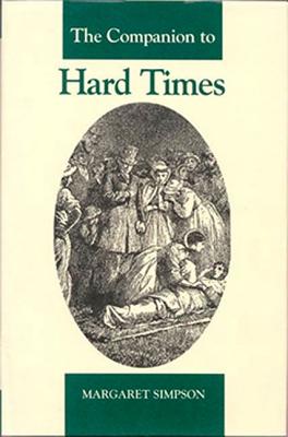 The Companion to Hard Times (The Dickens Companions, 6)