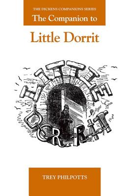 The Companion to Little Dorrit (The Dickens Companions Series LUP)