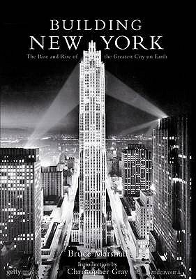 Building New York: The Rise and Rise of the Greatest City on Earth