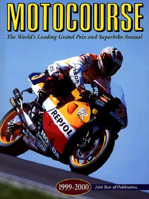 Motocourse: The World's Leading Grand Prix and Superbike Annual 1999-2000