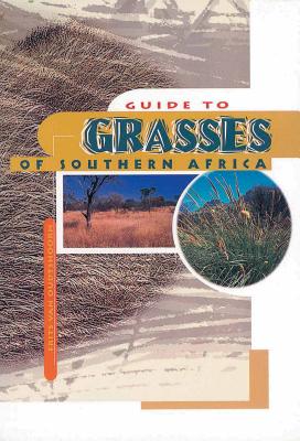 Guide to the Grasses of Southern Africa
