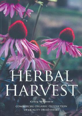 Herbal Harvest: Commercial Organic Production of Quality Dried Herbs