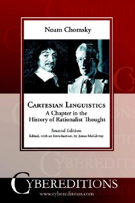 Cartesian Linguistics: A Chapter in the History of Rationalist Thought