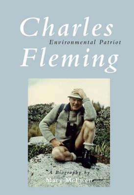 Charles Fleming, Environmental Patriot: A Biography