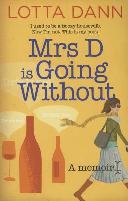 Mrs D is Going Without: A Memoir
