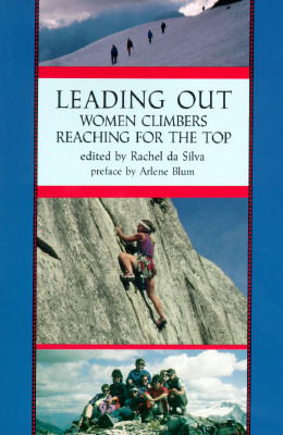 Leading Out: Women Climbers Reaching for the Top