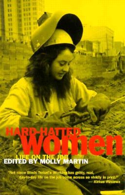 Hard-Hatted Women: Life on the Job
