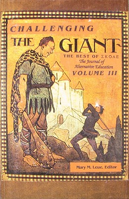 Challenging the Giant; The Best of SKOLE, the Journal of Alternative Education, Vol. 3